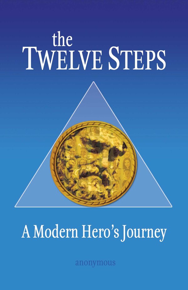 The Twelve Steps by Anonymous Anonymous, Paperback | Indigo Chapters