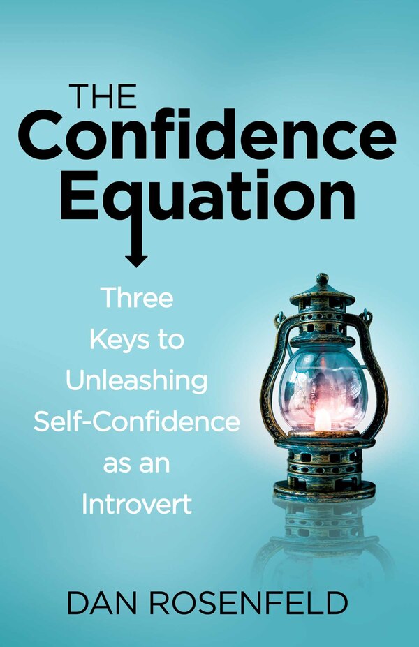 The Confidence Equation by Dan Rosenfeld, Paperback | Indigo Chapters
