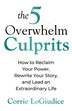 The 5 Overwhelm Culprits by Corrie LoGiudice, Paperback | Indigo Chapters