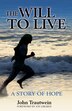 The Will to Live by John Trautwein, Paperback | Indigo Chapters