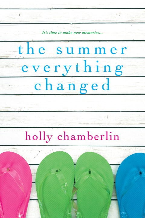 The Summer Everything Changed by Holly Chamberlin, Paperback | Indigo Chapters