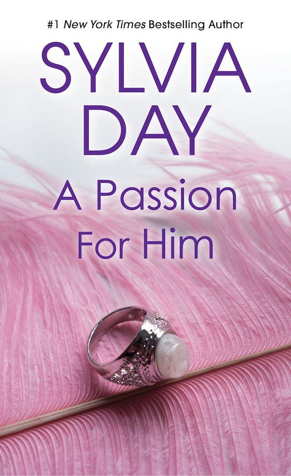 A Passion For Him by Sylvia Day, Paperback | Indigo Chapters