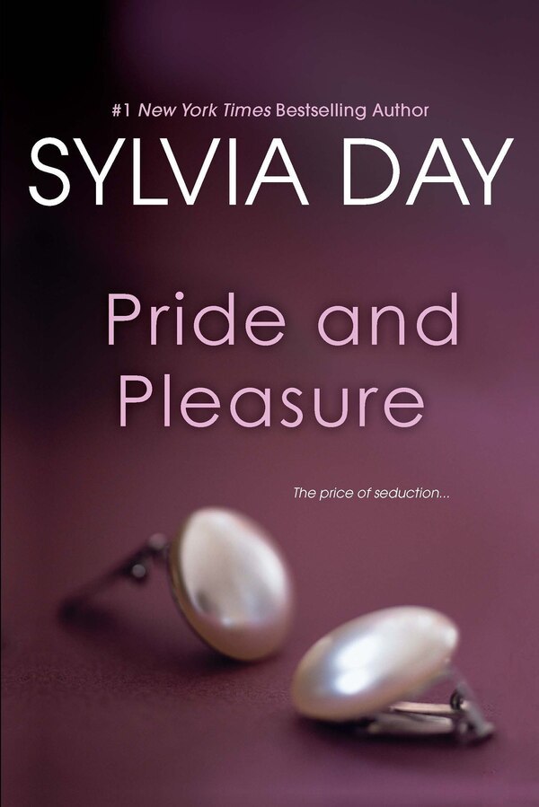 Pride And Pleasure by Sylvia Day, Paperback | Indigo Chapters