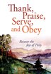 Thank Praise Serve and Obey by William C Weedon, Paperback | Indigo Chapters