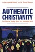 Authentic Christianity by Gene Edward Veith, Paperback | Indigo Chapters