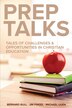 Prep Talks: Tales of Challenges & Opportunities in Christian Education by Bernard Bull, Paperback | Indigo Chapters