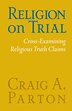 Religion on Trial by Craig A Parton, Paperback | Indigo Chapters
