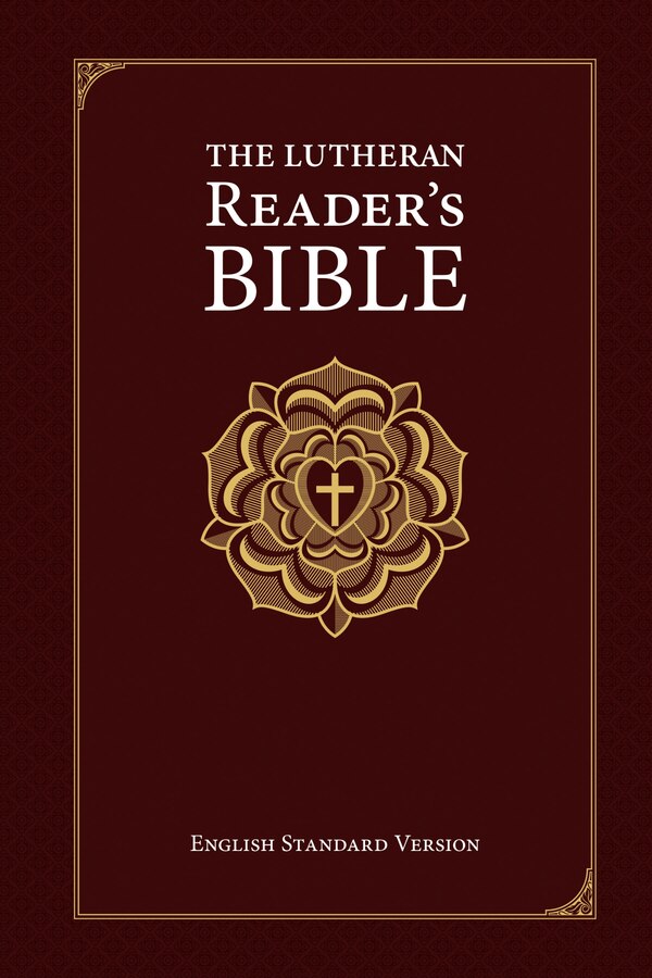 The Lutheran Reader's Bible by Wayne Palmer, Hardcover | Indigo Chapters