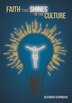 Faith That Shines in the Culture by Alfonso O Espinosa, Paperback | Indigo Chapters