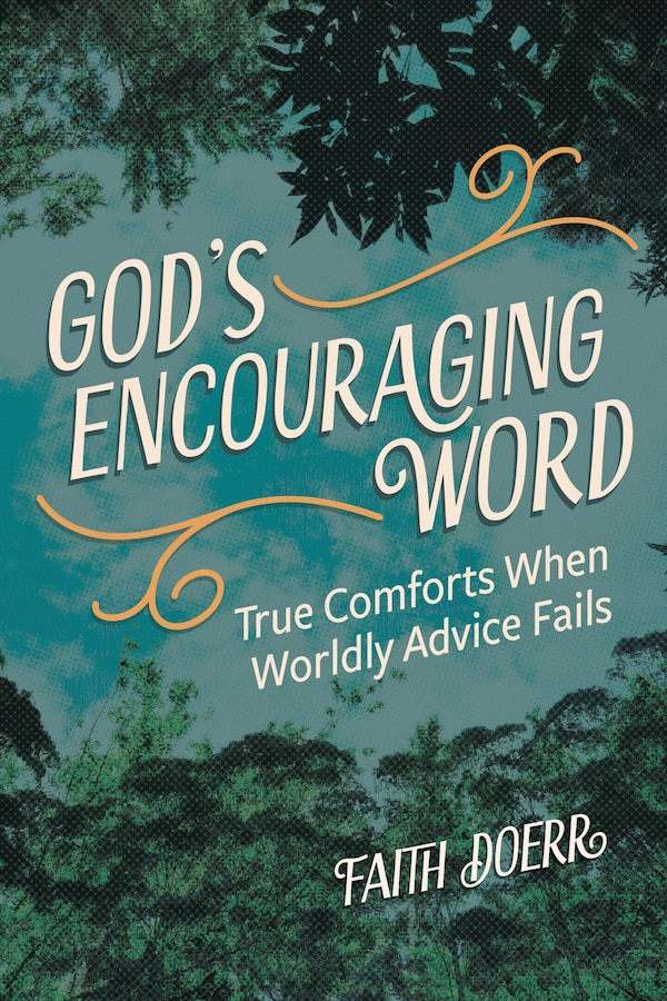 God's Encouraging Word by Faith Doerr, Paperback | Indigo Chapters