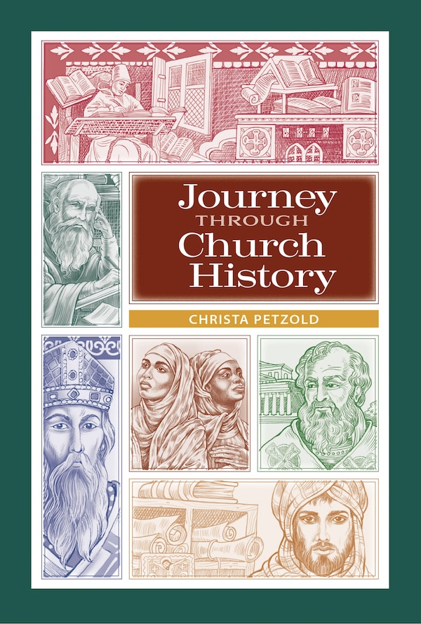 Journey Through Church History: Student Book by Christa Petzold, Paperback | Indigo Chapters