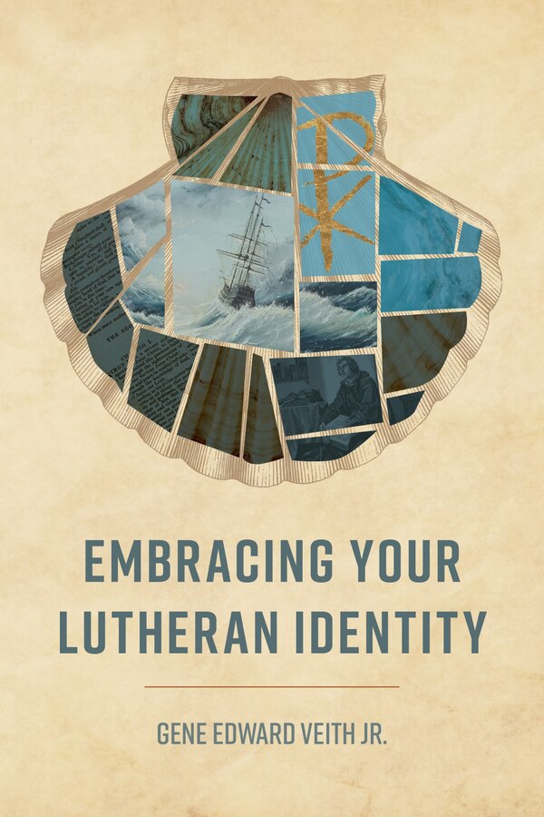 Embracing Your Lutheran Identity by Gene Veith, Paperback | Indigo Chapters