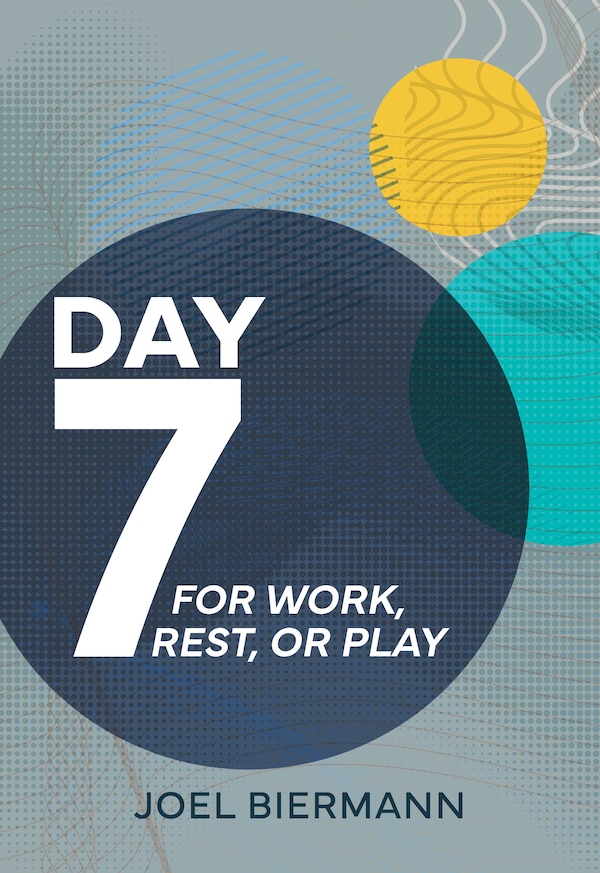 Day 7 by Joel Biermann, Paperback | Indigo Chapters