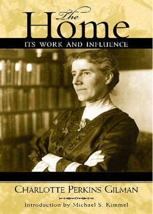 The Home by Charlotte Perkins Gilman, Paperback | Indigo Chapters