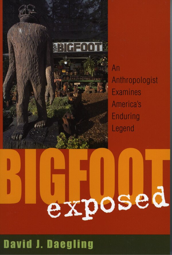 Bigfoot Exposed by David J. Daegling, Paperback | Indigo Chapters