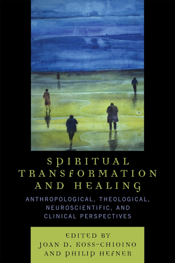 Spiritual Transformation and Healing by Joan D. Koss-chioino, Paperback | Indigo Chapters