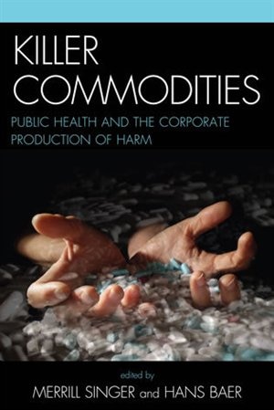 Killer Commodities by Merrill Singer, Hardcover | Indigo Chapters