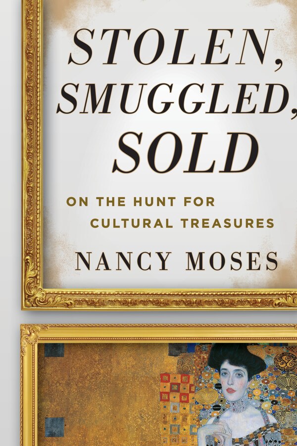 Stolen Smuggled Sold by Nancy Moses, Hardcover | Indigo Chapters