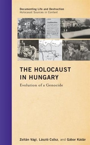 The Holocaust In Hungary by Zoltán Vági, Hardcover | Indigo Chapters