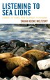 Listening To Sea Lions by Sarah Keene Meltzoff, Hardcover | Indigo Chapters