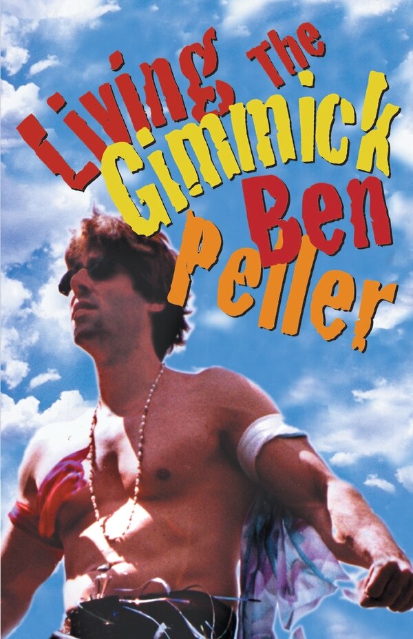 Living the Gimmick by Ben Peller, Paperback | Indigo Chapters
