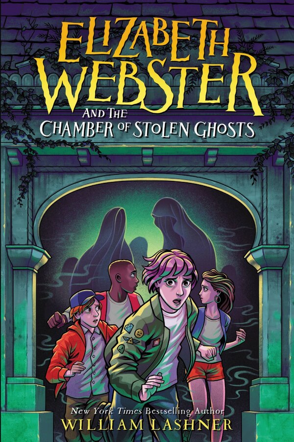 Elizabeth Webster and the Chamber of Stolen Ghosts by William Lashner, Hardcover | Indigo Chapters