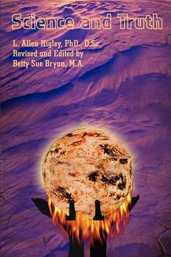 Science and Truth by L Allen Higley, Paperback | Indigo Chapters