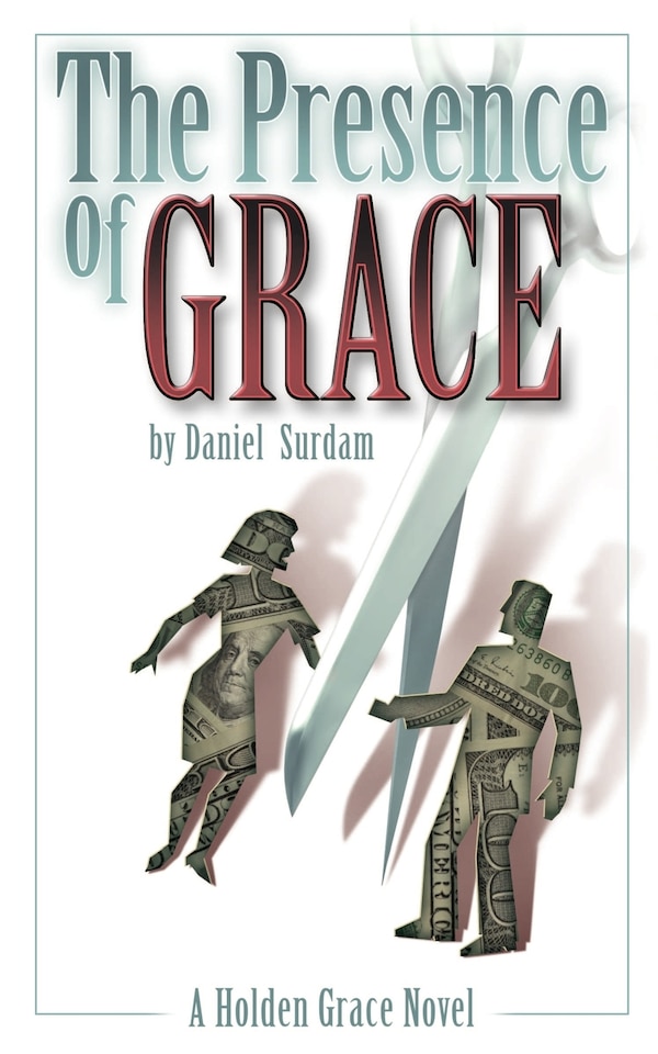 The Presence of Grace by Daniel R Surdam, Paperback | Indigo Chapters