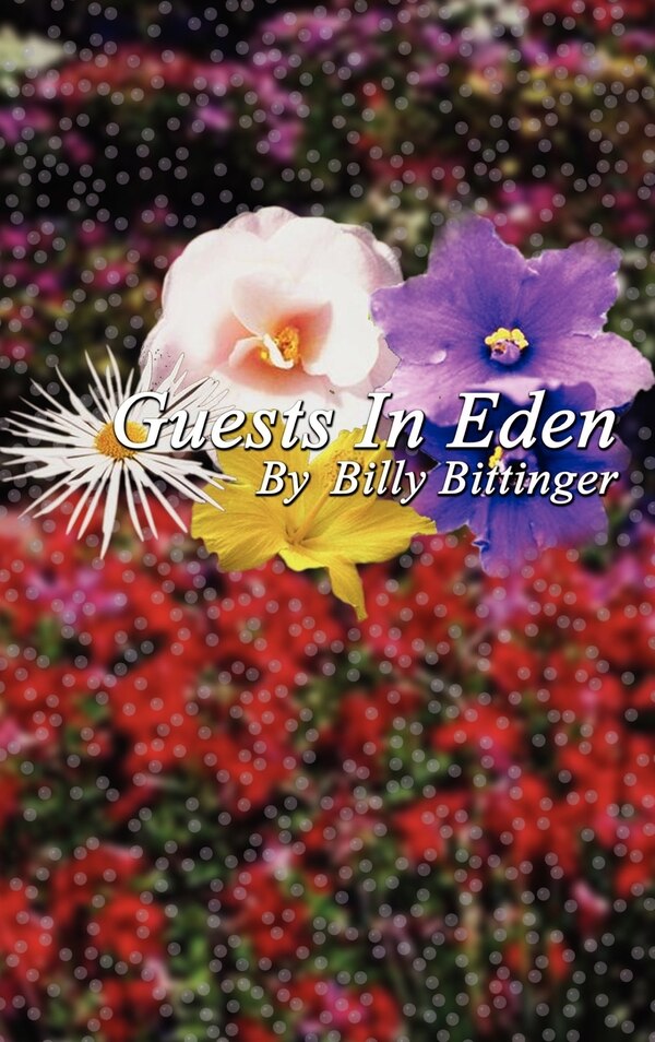 Guests in Eden by Billy Bittinger, Hardcover | Indigo Chapters