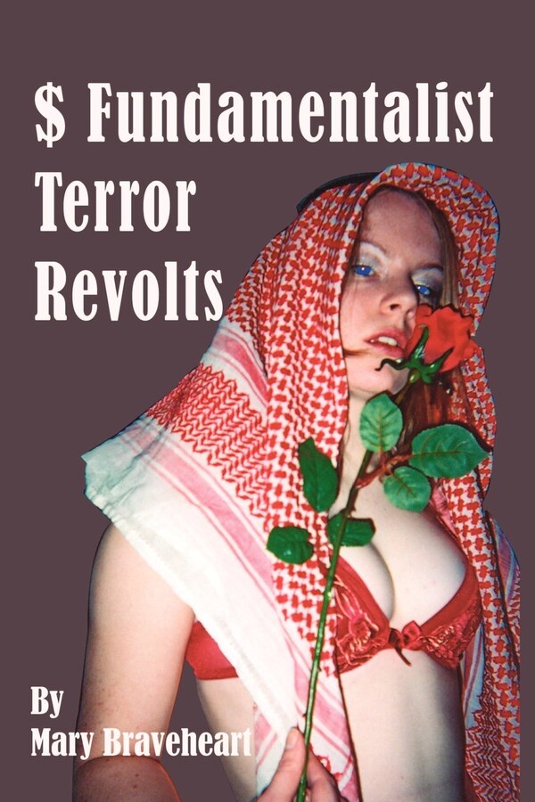 Fundamentalist Terror Revolts by Mary Braveheart, Paperback | Indigo Chapters