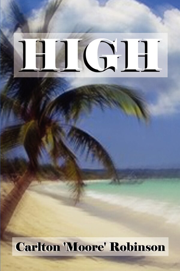 High by Carlton Robinson, Mass Market Paperback | Indigo Chapters