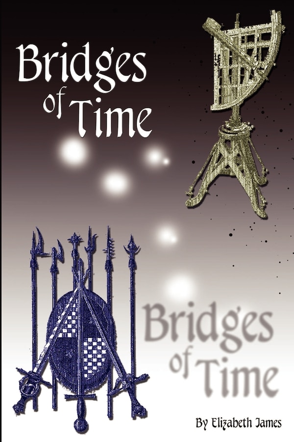 Bridges of Time by Elizabeth James, Paperback | Indigo Chapters