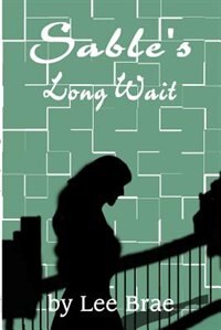 Sable's Long Wait by Lee Brae, Paperback | Indigo Chapters
