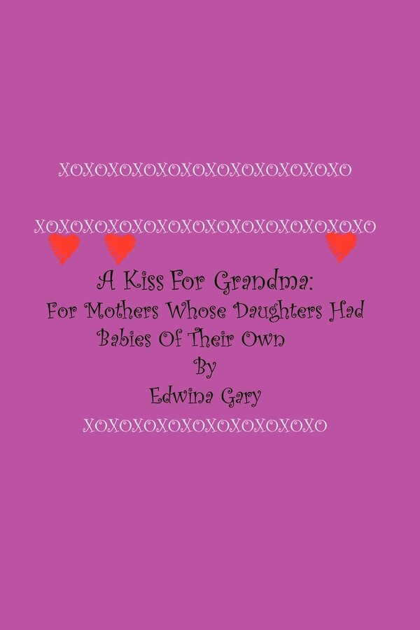 A Kiss for Grandma: by Edwina Gary, Paperback | Indigo Chapters