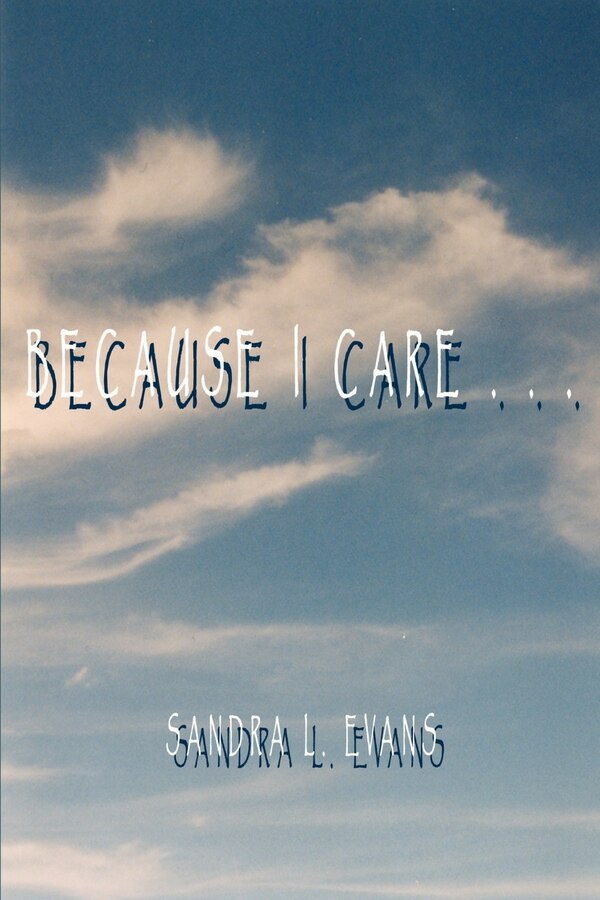 Because I Care by Sandra L Evans, Paperback | Indigo Chapters