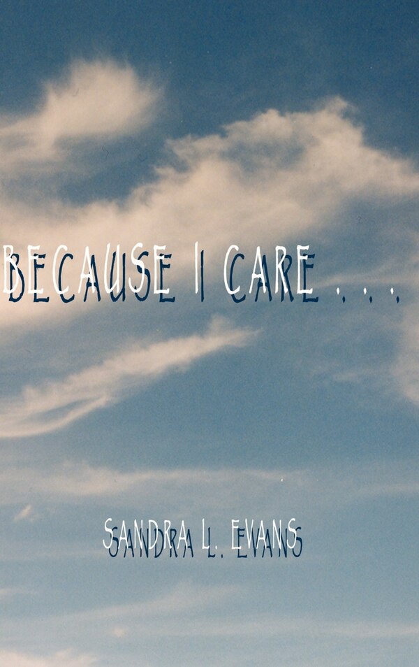 Because I Care by Sandra L. Evans, Hardcover | Indigo Chapters