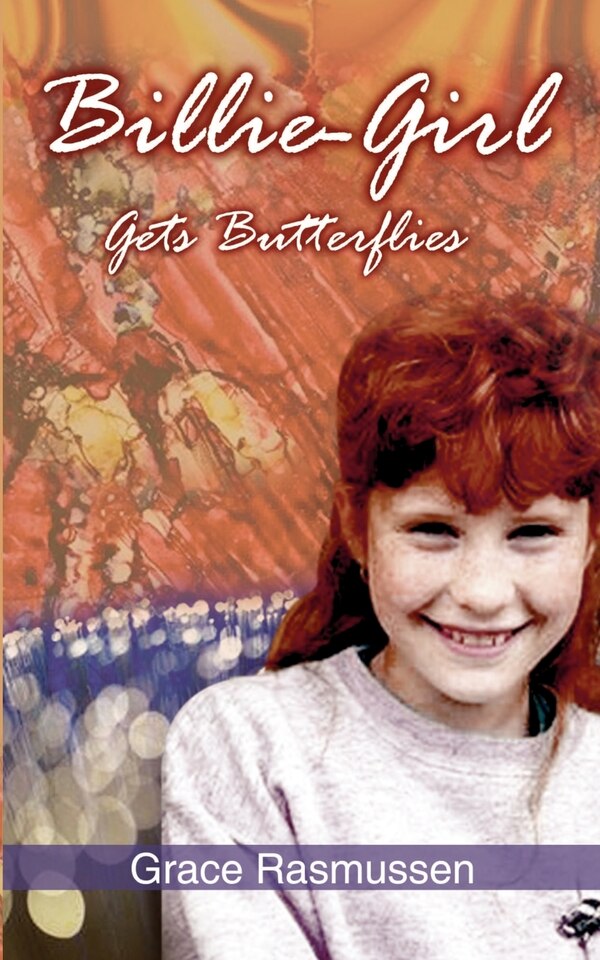Billie-Girl Gets Butterflies by Grace Rasmussen, Mass Market Paperback | Indigo Chapters