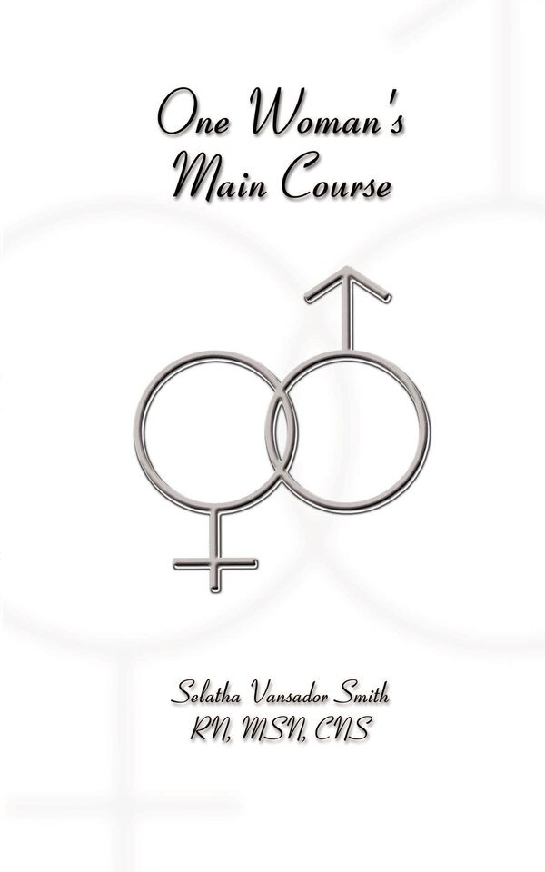 One Woman's Main Course by Selatha Vansador Smith, Mass Market Paperback | Indigo Chapters