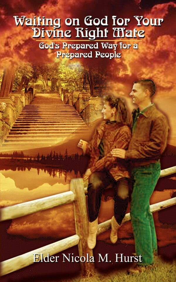 Waiting on God for Your Divine Right Mate: God's Prepared Way for a Prepared People by Nicola M. Hurst, Mass Market Paperback | Indigo Chapters