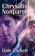 Chrysalis Nonpareil by Dale Tackett, Paperback | Indigo Chapters