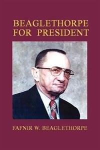 Beaglethorpe for President by Fafnir W Beaglethorpe, Paperback | Indigo Chapters