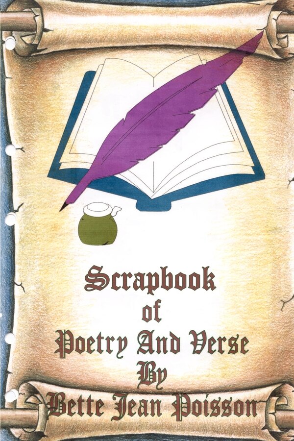 Scrapbook of Poetry and Verse by Bette Jean Poisson, Mass Market Paperback | Indigo Chapters