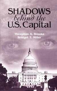 Shadows Behind the U.S. Capitol by Theophus A Brooks, Paperback | Indigo Chapters