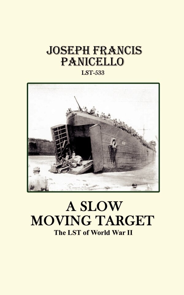 A Slow Moving Target the Lst of World War II by Joseph Francis Panicello, Paperback | Indigo Chapters
