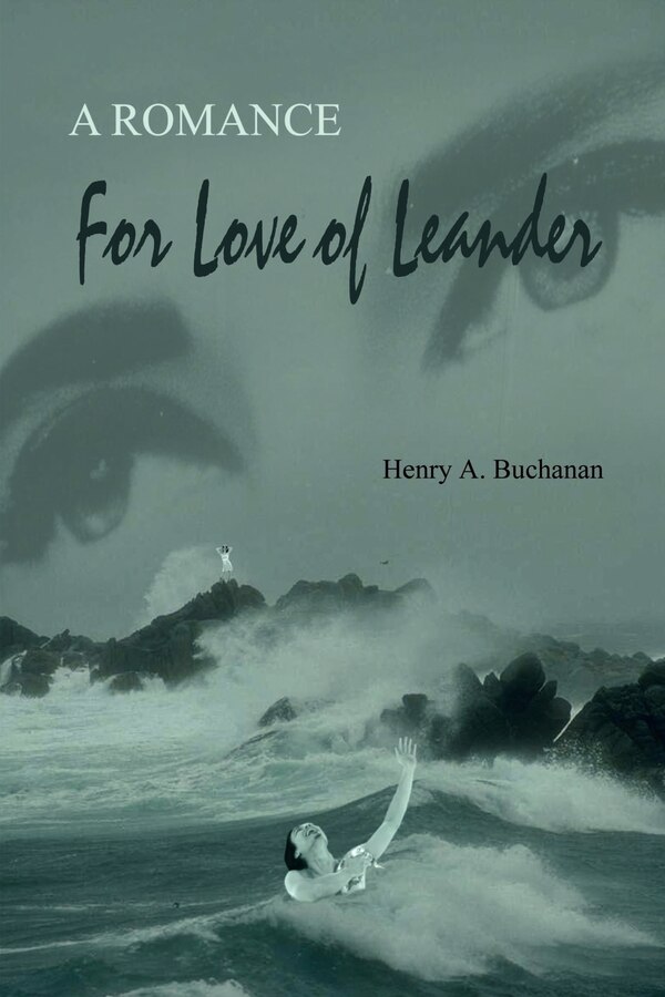 For Love of Leander by Henry a Buchanan, Paperback | Indigo Chapters