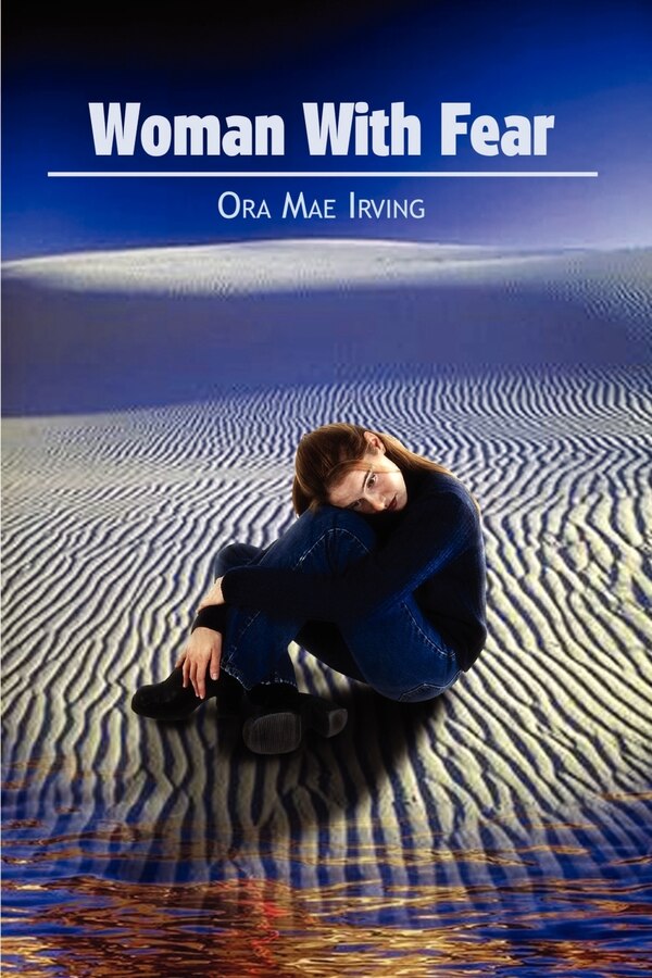Woman with Fear by Ora Mae Irving, Paperback | Indigo Chapters