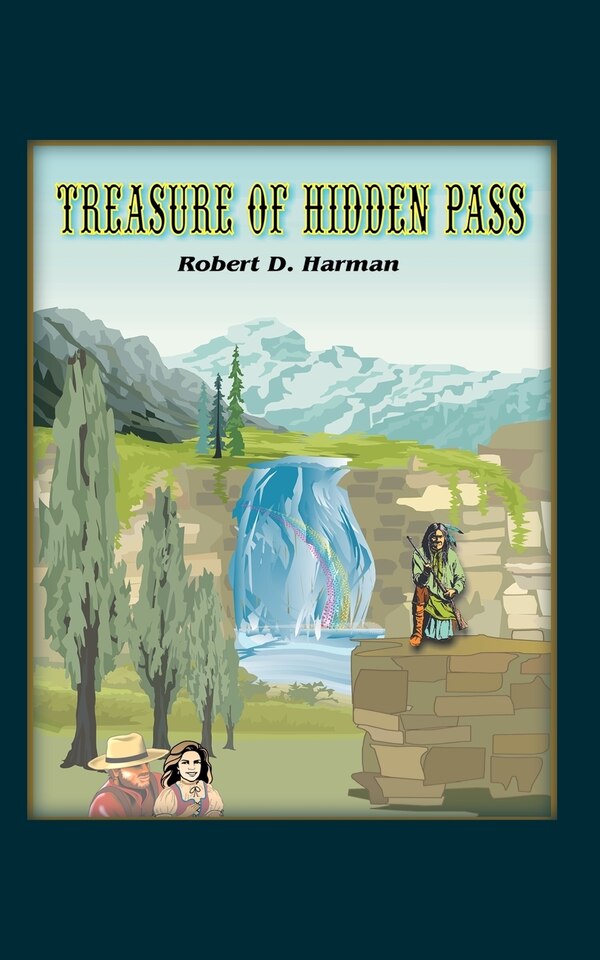 Treasure of Hidden Pass by Robert D Harman, Paperback | Indigo Chapters