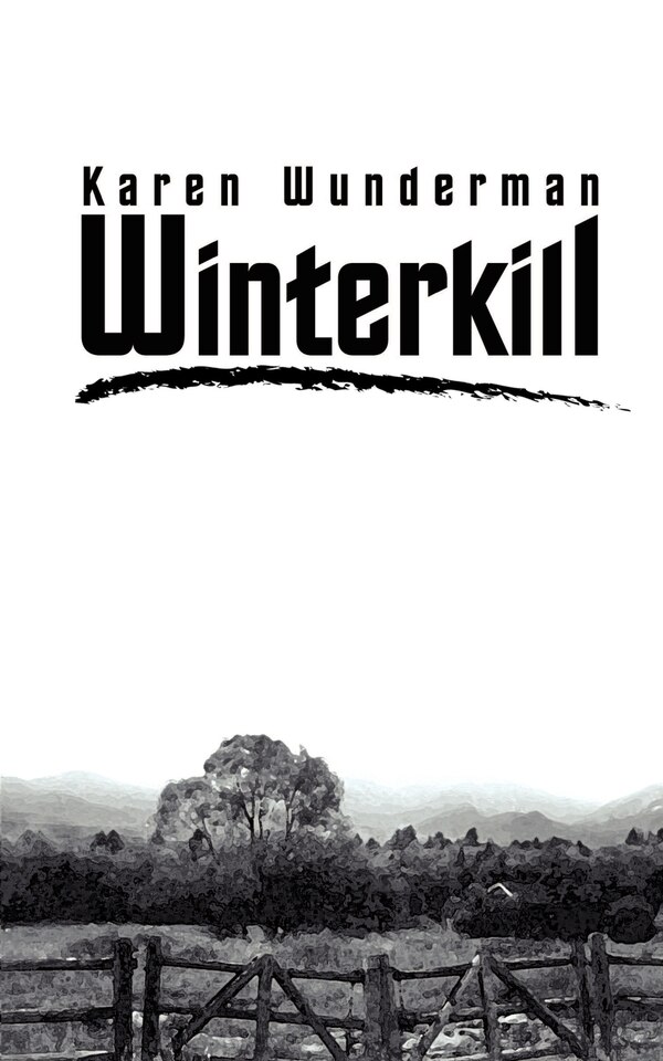 Winterkill by Karen Wunderman, Paperback | Indigo Chapters