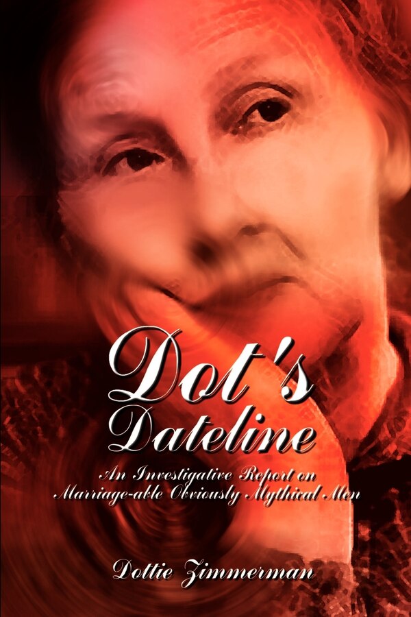 Dot's Dateline by Dottie Zimmerman, Mass Market Paperback | Indigo Chapters