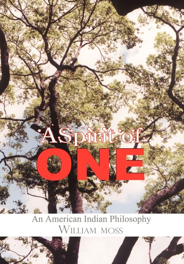 A Spirit of One by William Moss, Hardcover | Indigo Chapters